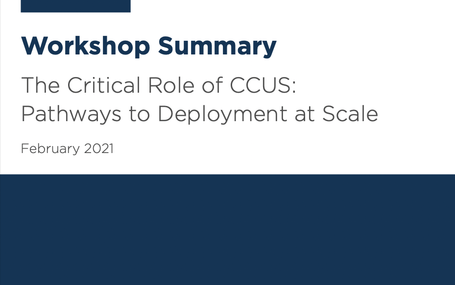 Report Cover of Workshop Summary: The Critical Role of CCUS: Pathways to Deployment at Scale