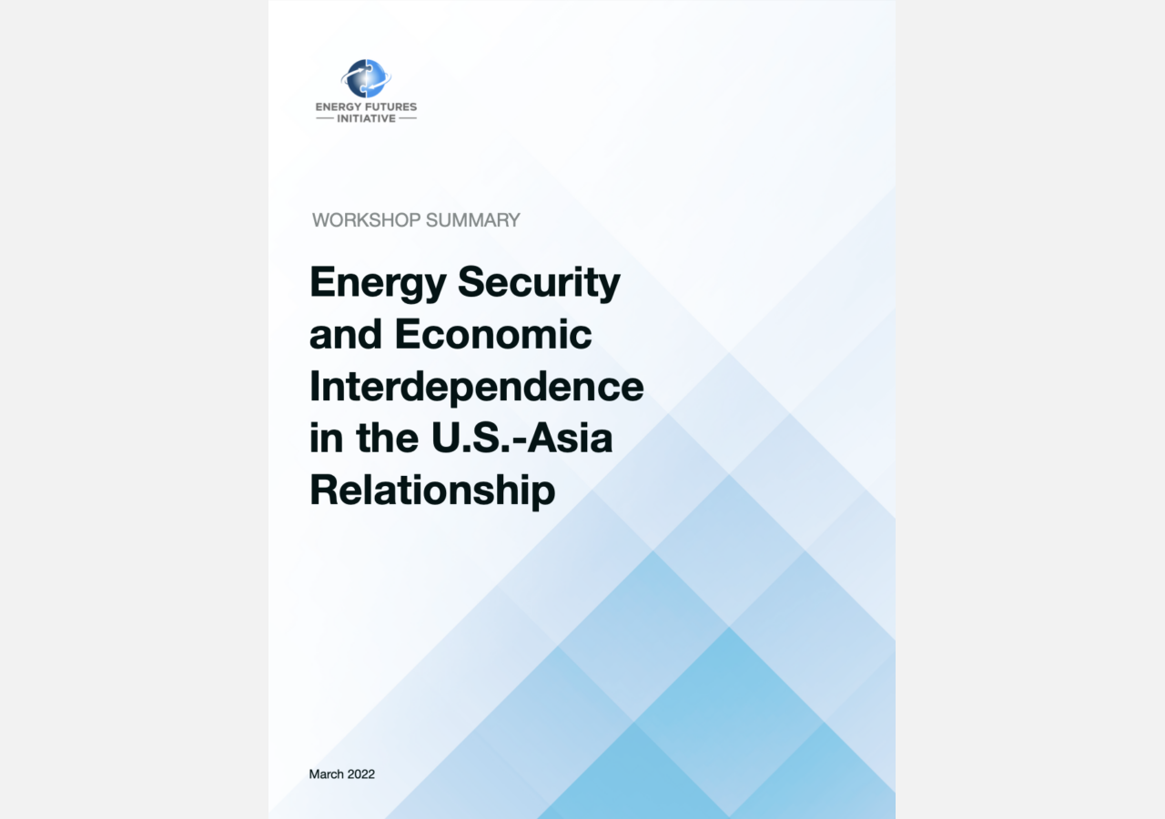 Image of Report Cover: Energy Security and Economic Interdependence in the U.S. - Asia Relationship