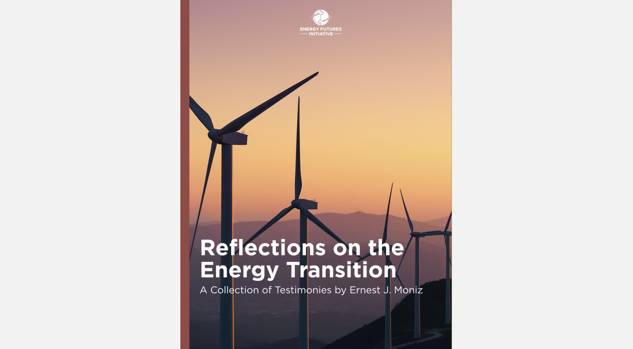 Cover image for report -Reflections on the Energy Transition: A Collection of Testimonies by Ernest J. Moniz