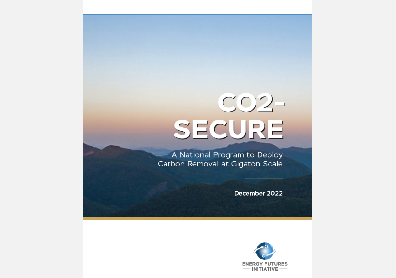 Image of Report Cover - CO2-Secure: A National Program to Deploy Carbon Removal at Gigaton Scale, December 2022