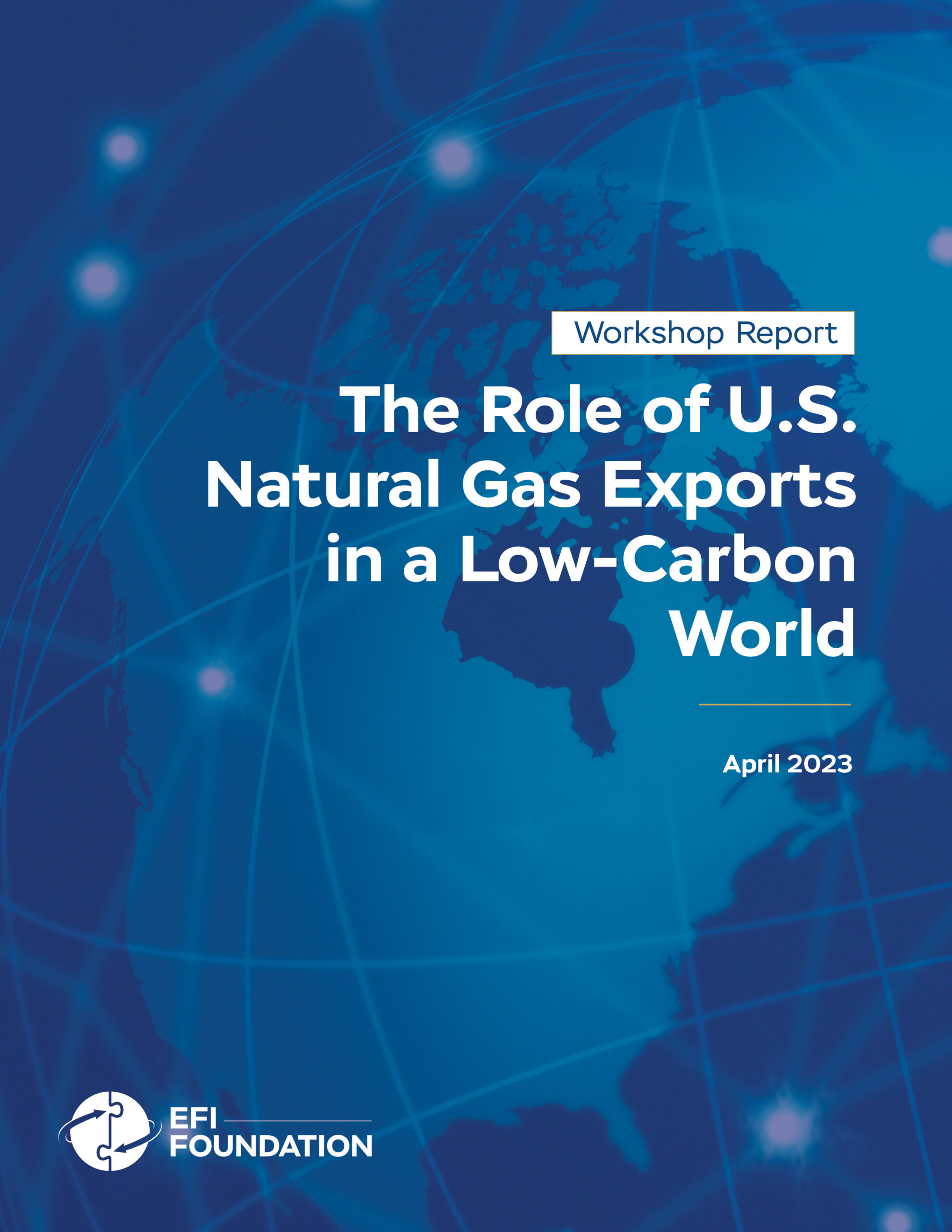 Photo of workshop report cover titled The Role of U.S. Natural Gas Exports in a Low-Carbon World, April 2023