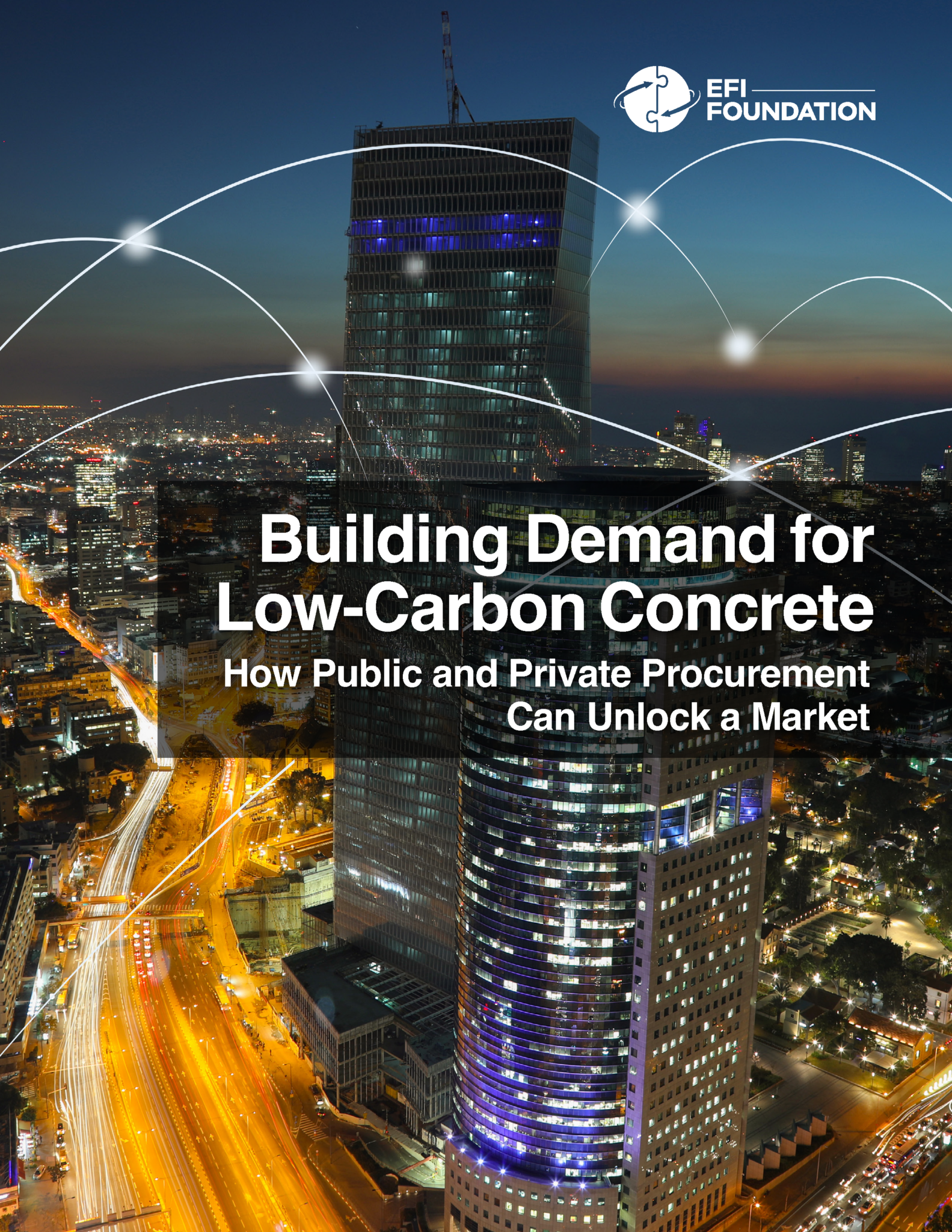 Building Demand for Low-Carbon Concrete - EFI Foundation