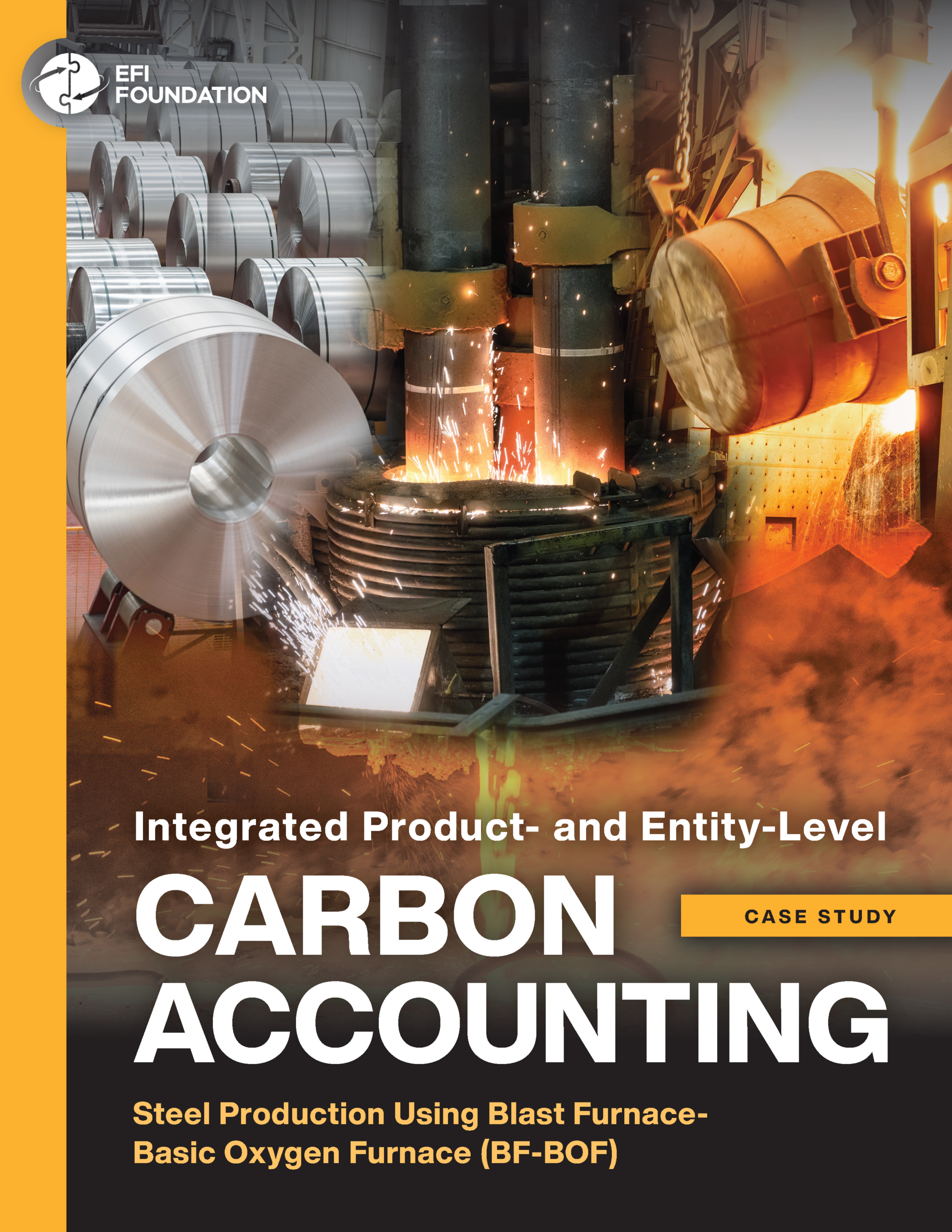 Integrated Product- and Entity-Level Carbon Accounting Case Study: Steel Production Using Blast Furnace–Basic Oxygen Furnace (BF-BOF)