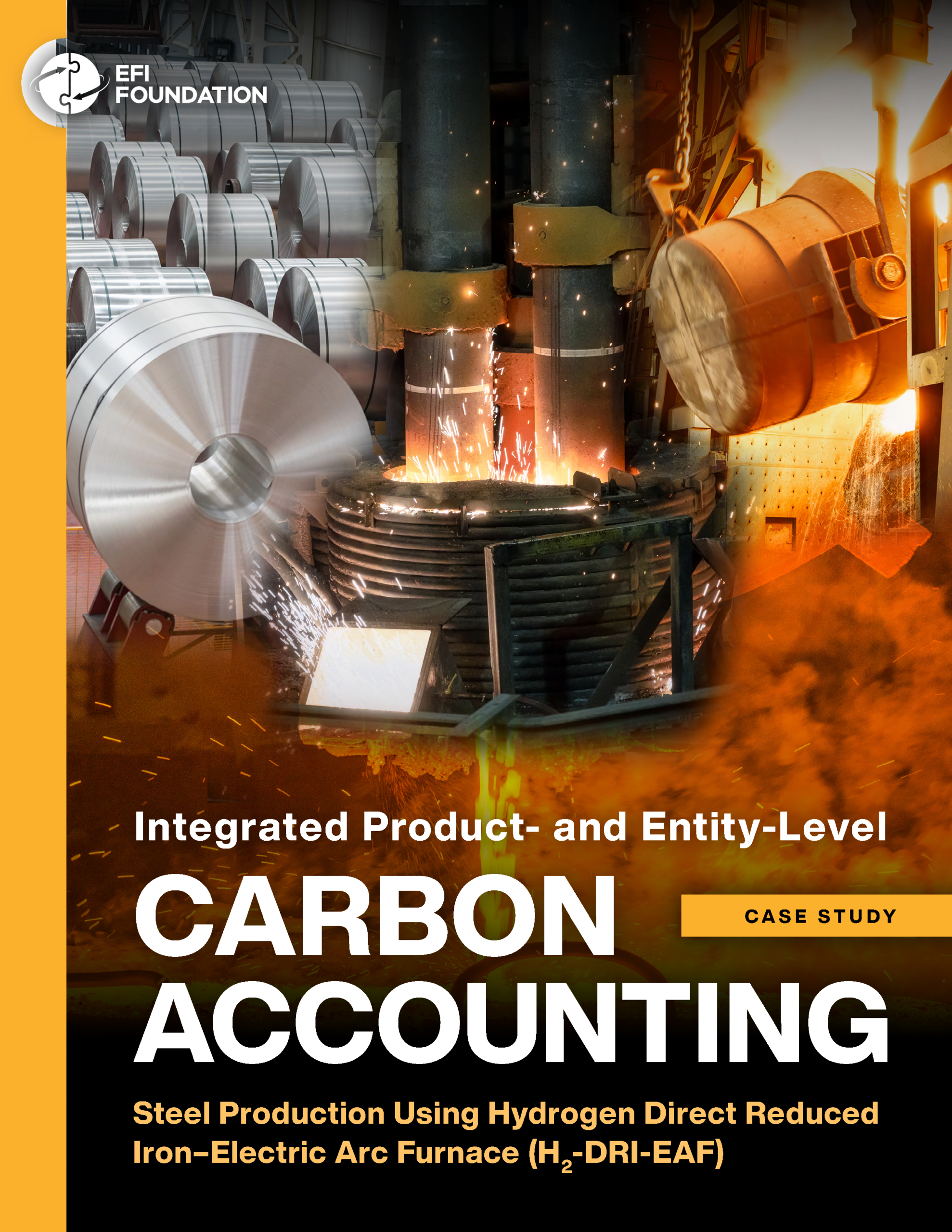Integrated Product- and Entity-Level Carbon Accounting Case Study: Steel Production Using Hydrogen Direct Reduced Iron–Electric Arc Furnace (H2-DRI-EAF)